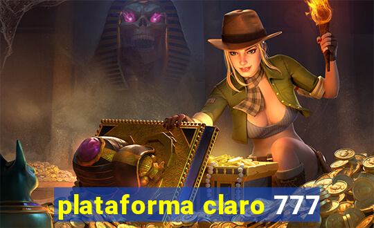 plataforma claro 777